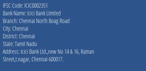 Icici Bank Chennai North Boag Road Branch Chennai IFSC Code ICIC0002351