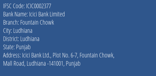Icici Bank Fountain Chowk Branch Ludhiana IFSC Code ICIC0002377