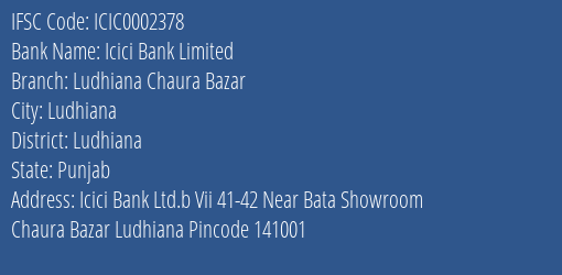 Icici Bank Ludhiana Chaura Bazar Branch Ludhiana IFSC Code ICIC0002378