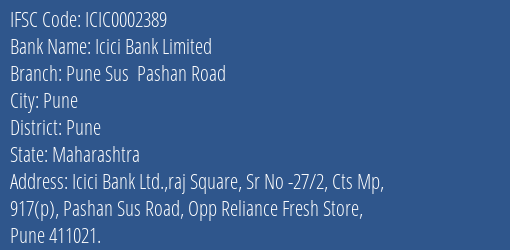 Icici Bank Pune Sus Pashan Road Branch Pune IFSC Code ICIC0002389