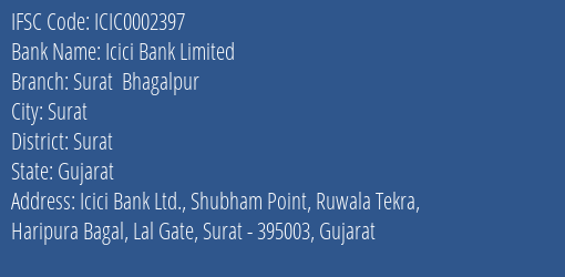 Icici Bank Surat Bhagalpur Branch Surat IFSC Code ICIC0002397