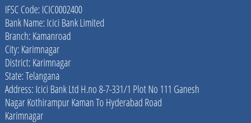 Icici Bank Limited Kamanroad Branch, Branch Code 002400 & IFSC Code ICIC0002400