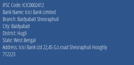 Icici Bank Limited Baidyabati Sheoraphuli Branch, Branch Code 002412 & IFSC Code Icic0002412