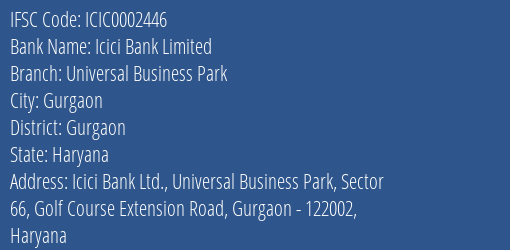 Icici Bank Universal Business Park Branch Gurgaon IFSC Code ICIC0002446
