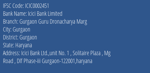 Icici Bank Gurgaon Guru Dronacharya Marg Branch Gurgaon IFSC Code ICIC0002451