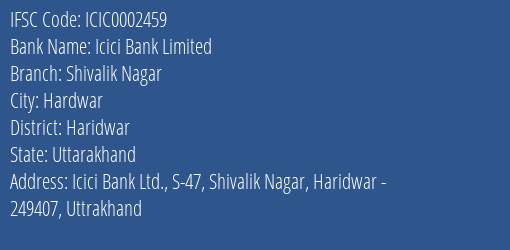 Icici Bank Shivalik Nagar Branch Haridwar IFSC Code ICIC0002459