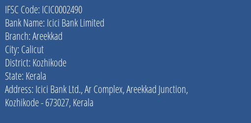 Icici Bank Limited Areekkad Branch, Branch Code 002490 & IFSC Code Icic0002490