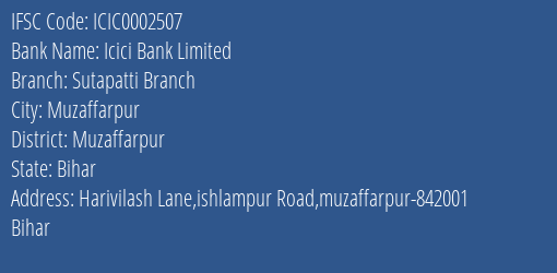 Icici Bank Sutapatti Branch Branch Muzaffarpur IFSC Code ICIC0002507