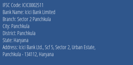 Icici Bank Sector 2 Panchkula Branch Panchkula IFSC Code ICIC0002511