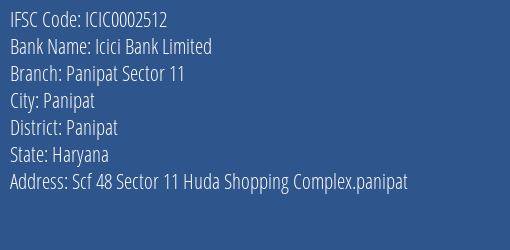 Icici Bank Panipat Sector 11 Branch Panipat IFSC Code ICIC0002512