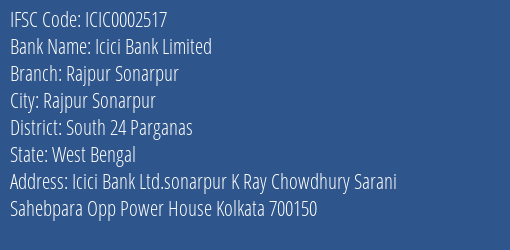 Icici Bank Rajpur Sonarpur Branch South 24 Parganas IFSC Code ICIC0002517