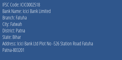 Icici Bank Fatuha Branch Patna IFSC Code ICIC0002518
