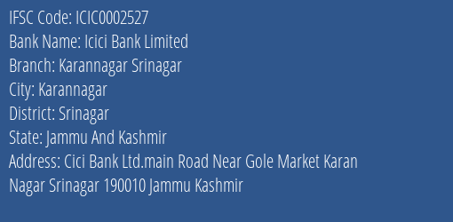 Icici Bank Karannagar Srinagar Branch Srinagar IFSC Code ICIC0002527