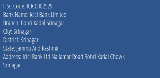 Icici Bank Bohri Kadal Srinagar Branch Srinagar IFSC Code ICIC0002529