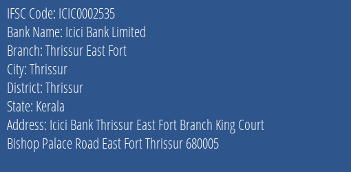 Icici Bank Thrissur East Fort Branch Thrissur IFSC Code ICIC0002535