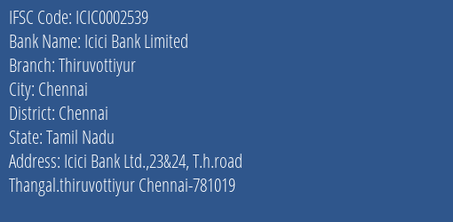 Icici Bank Thiruvottiyur Branch Chennai IFSC Code ICIC0002539