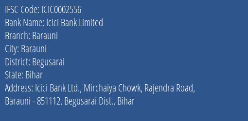 Icici Bank Barauni Branch Begusarai IFSC Code ICIC0002556