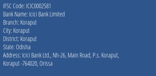 Icici Bank Limited Koraput Branch, Branch Code 002581 & IFSC Code Icic0002581