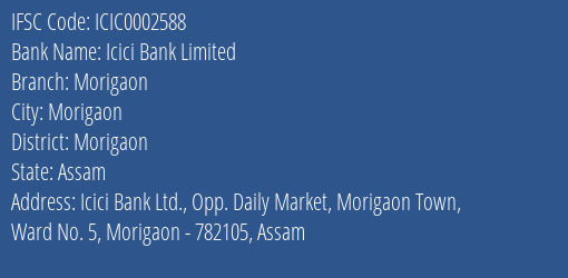 Icici Bank Morigaon Branch Morigaon IFSC Code ICIC0002588