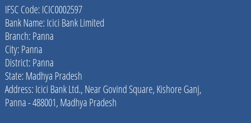 Icici Bank Limited Panna Branch, Branch Code 002597 & IFSC Code Icic0002597