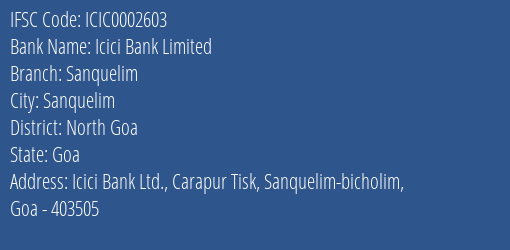 Icici Bank Sanquelim Branch North Goa IFSC Code ICIC0002603