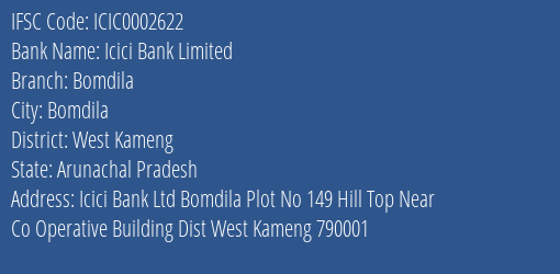 Icici Bank Bomdila Branch West Kameng IFSC Code ICIC0002622