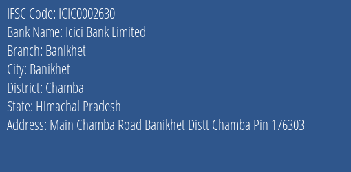 Icici Bank Banikhet Branch Chamba IFSC Code ICIC0002630