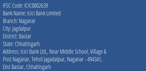 Icici Bank Naganar Branch Bastar IFSC Code ICIC0002639