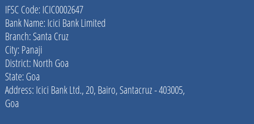 Icici Bank Santa Cruz Branch North Goa IFSC Code ICIC0002647