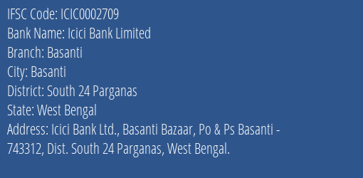 Icici Bank Basanti Branch South 24 Parganas IFSC Code ICIC0002709