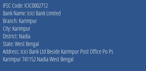 Icici Bank Karimpur Branch Nadia IFSC Code ICIC0002712