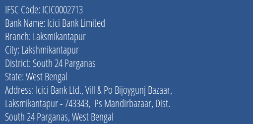 Icici Bank Laksmikantapur Branch South 24 Parganas IFSC Code ICIC0002713