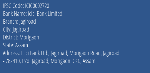 Icici Bank Jagiroad Branch Morigaon IFSC Code ICIC0002720
