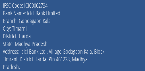 Icici Bank Limited Gondagaon Kala Branch, Branch Code 002734 & IFSC Code Icic0002734