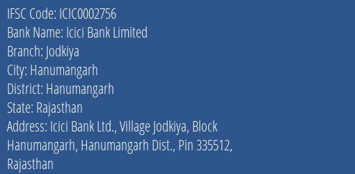 Icici Bank Jodkiya Branch Hanumangarh IFSC Code ICIC0002756