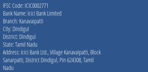 Icici Bank Kanavaipatti Branch Dindigul IFSC Code ICIC0002771