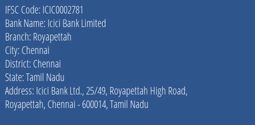 Icici Bank Royapettah Branch Chennai IFSC Code ICIC0002781
