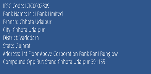 Icici Bank Chhota Udaipur Branch Vadodara IFSC Code ICIC0002809