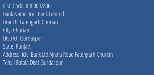 Icici Bank Fatehgarh Churian Branch Gurdaspur IFSC Code ICIC0002830
