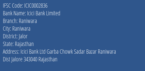 Icici Bank Limited Raniwara Branch, Branch Code 002836 & IFSC Code Icic0002836