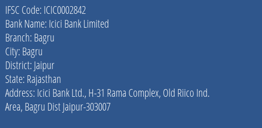 Icici Bank Limited Bagru Branch, Branch Code 002842 & IFSC Code ICIC0002842