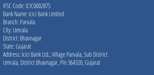 Icici Bank Parvala Branch Bhavnagar IFSC Code ICIC0002875