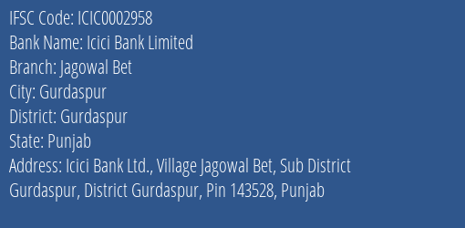Icici Bank Jagowal Bet Branch Gurdaspur IFSC Code ICIC0002958