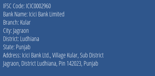 Icici Bank Kular Branch Ludhiana IFSC Code ICIC0002960