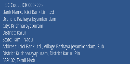 Icici Bank Pazhaya Jeyamkondam Branch Karur IFSC Code ICIC0002995