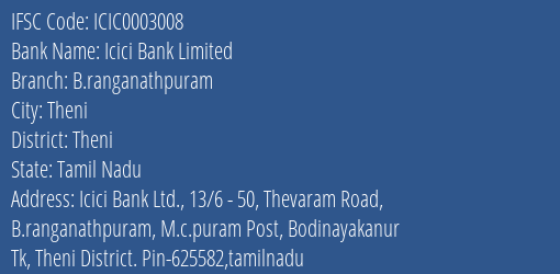 Icici Bank B.ranganathpuram Branch Theni IFSC Code ICIC0003008