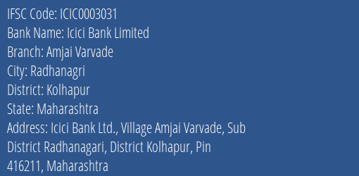 Icici Bank Amjai Varvade Branch Kolhapur IFSC Code ICIC0003031