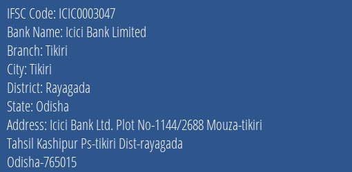 Icici Bank Tikiri Branch Rayagada IFSC Code ICIC0003047