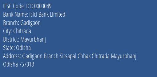 Icici Bank Gadigaon Branch Mayurbhanj IFSC Code ICIC0003049