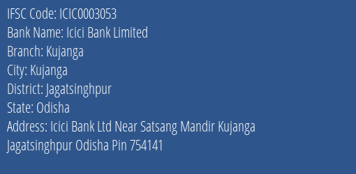 Icici Bank Kujanga Branch Jagatsinghpur IFSC Code ICIC0003053